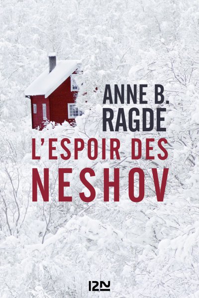 L'espoir des Neshov de Anne B. Ragde