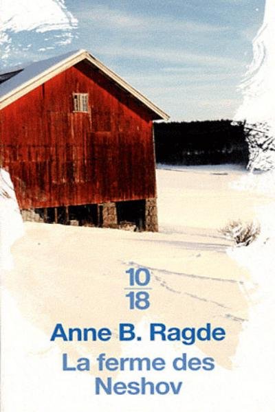 La Ferme des Neshov de Anne B. Ragde