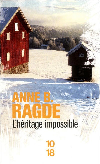L'Héritage impossible de Anne B. Ragde