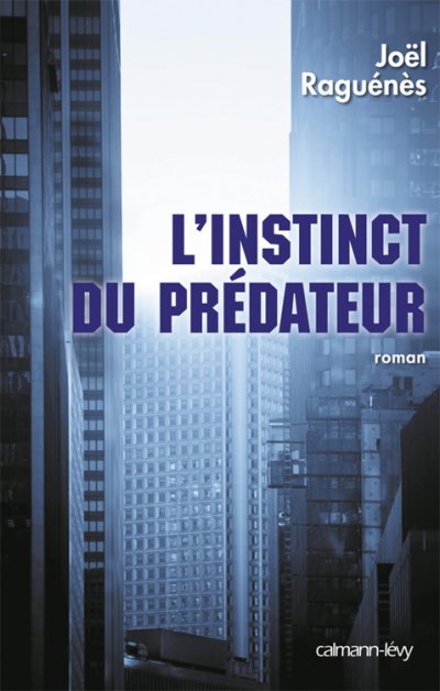 L'Instinct du prédateur de Joël Raguénès