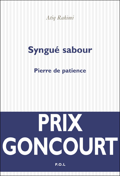 Syngué sabour. Pierre de patience de Atiq Rahimi