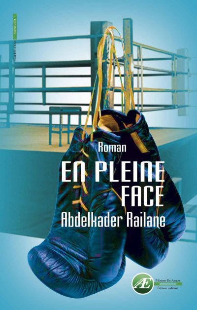 En pleine face de Abdelkader Railane