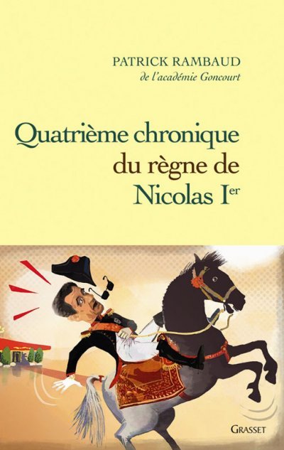 Quatrième chronique du règne de Nicolas Ier de Patrick Rambaud