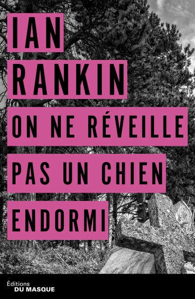 On ne réveille pas un chien endormi de Ian Rankin