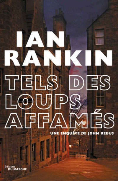 Tels des loups affamés de Ian Rankin