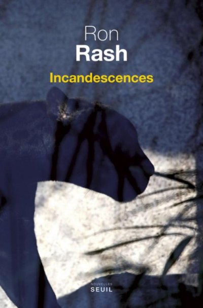 Incandescences de Ron Rash