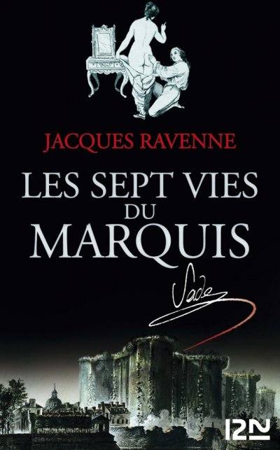 Les sept vies du marquis de Jacques Ravenne