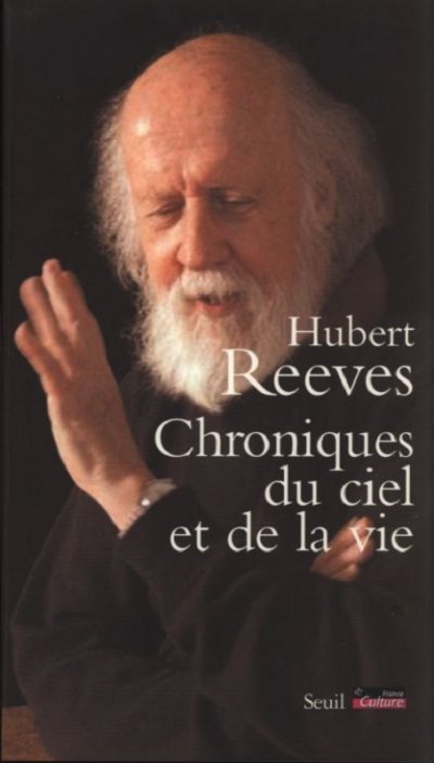 Chroniques du ciel et de la vie de Hubert Reeves