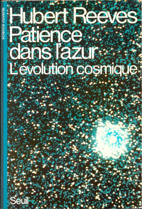 Patience dans l'azur - L'évolution cosmique de Hubert Reeves
