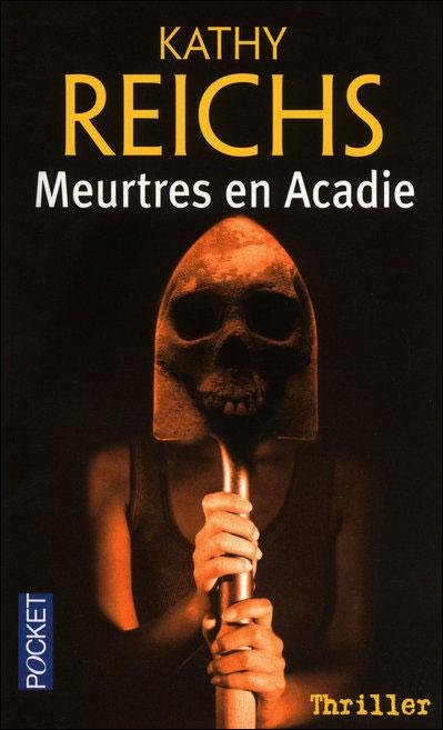 Meurtres en Acadie de Kathy Reichs