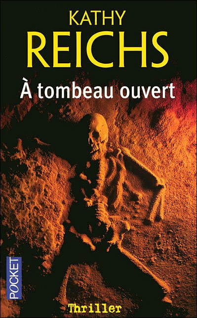 À tombeau ouvert de Kathy Reichs