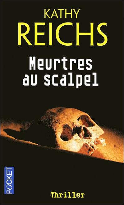 Meurtres au scalpel de Kathy Reichs