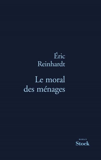 Le moral des ménages de Eric Reinhardt