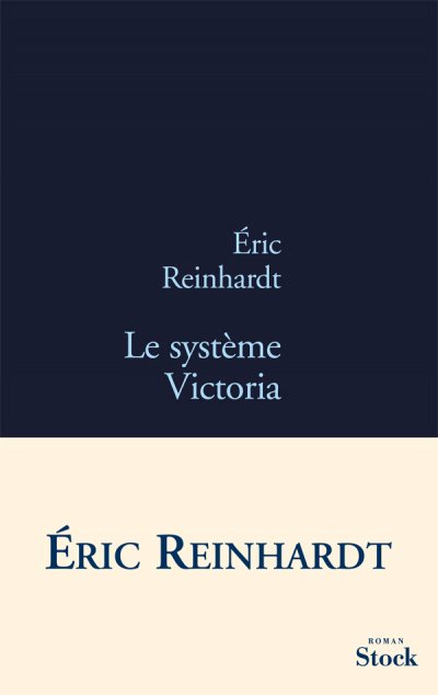 Le système Victoria de Eric Reinhardt