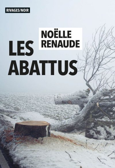 Les abattus de Noëlle Renaude