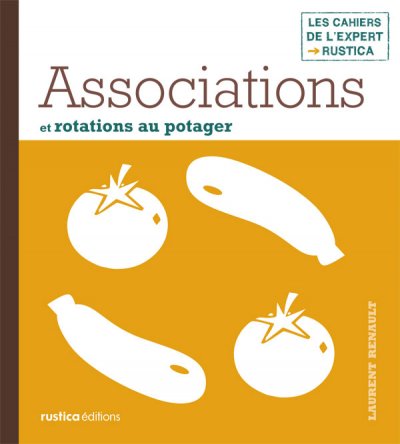 Associations et rotations au potager de Laurent Renault