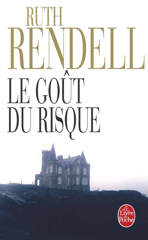 Le goût du risque de Ruth Rendell