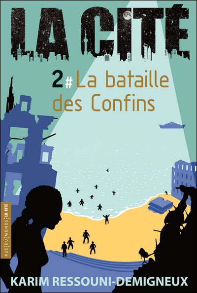 La bataille des confins de Karim Ressouni-Demigneux