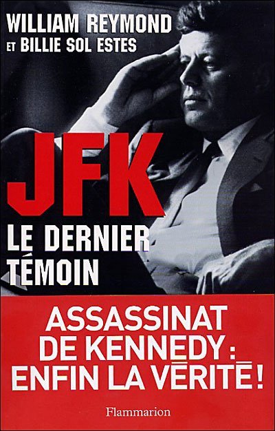 JFK, le dernier témoin de William Reymond