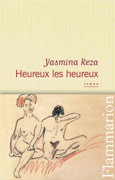 Heureux les heureux de Yasmina Reza