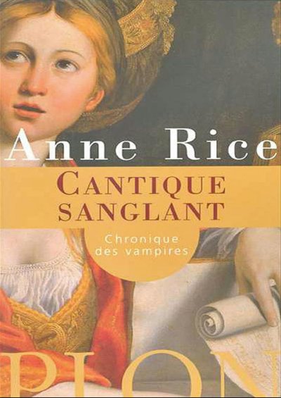 Cantique sanglant de Anne Rice