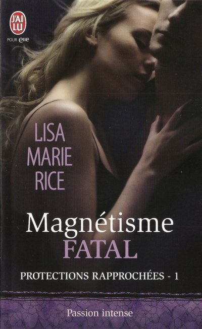 Magnétisme fatal de Lisa Marie Rice