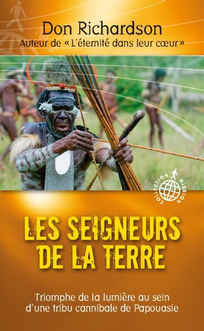 Les Seigneurs de la terre de Don Richardson