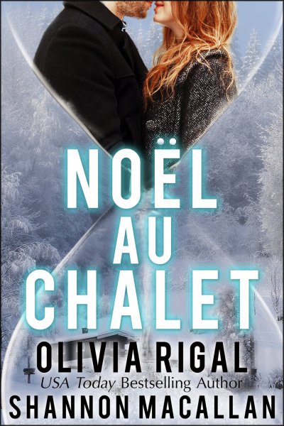 Noël au chalet de Olivia Rigal