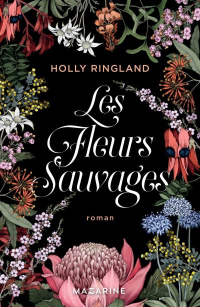 Les fleurs sauvages de Holly Ringland