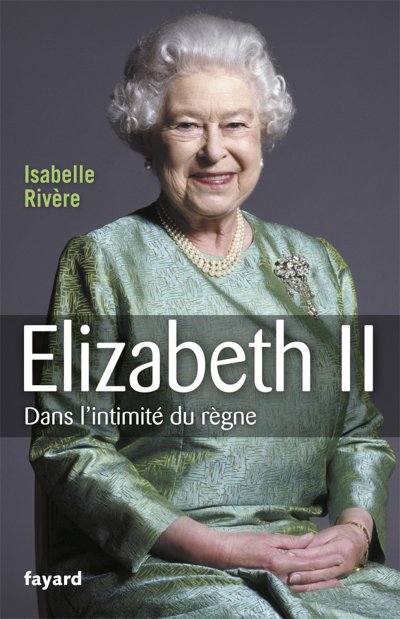 Elisabeth II de Isabelle Rivière