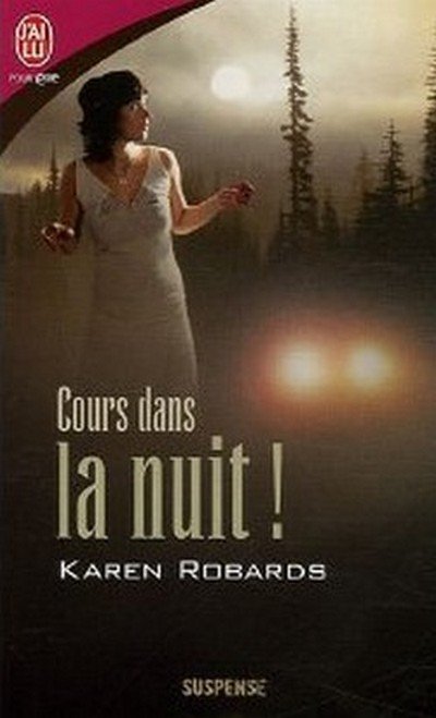 Cours dans la nuit! de Karen Robards