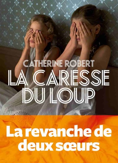 La caresse du loup de Catherine Robert