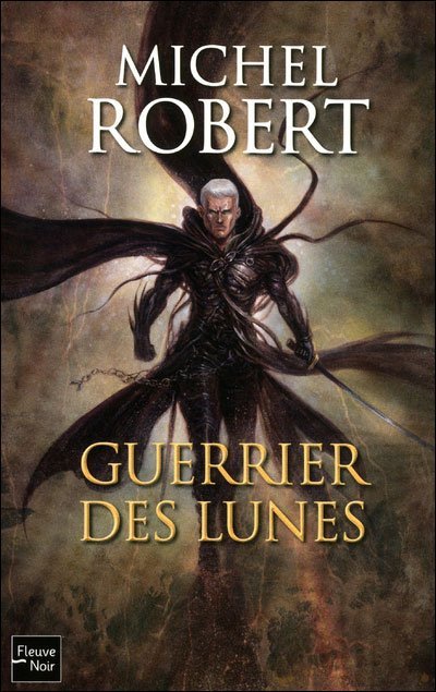 Guerrier des lunes de Michel Robert