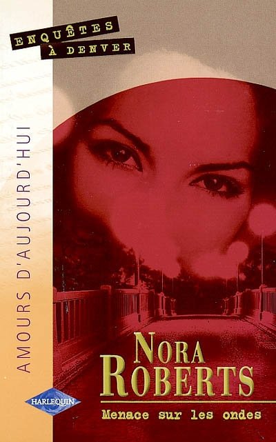 Menace sur les ondes de Nora Roberts