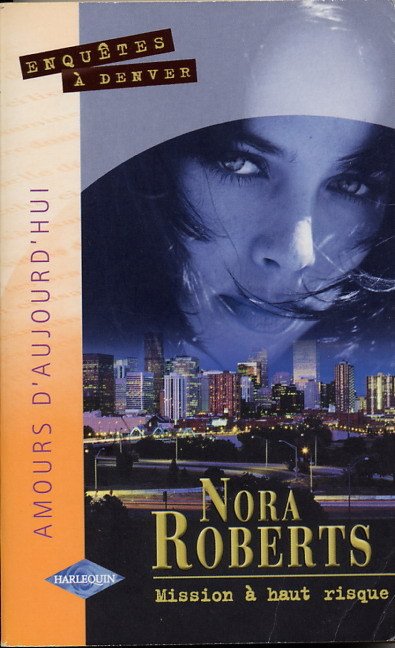 Mission à haut risque de Nora Roberts