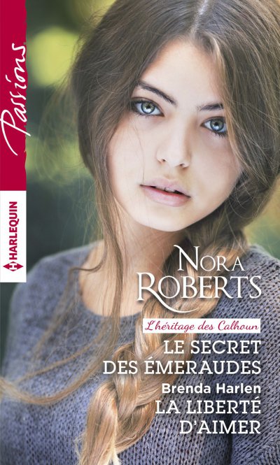 Le secret des émeraudes - La liberté d'aimer de Nora Roberts