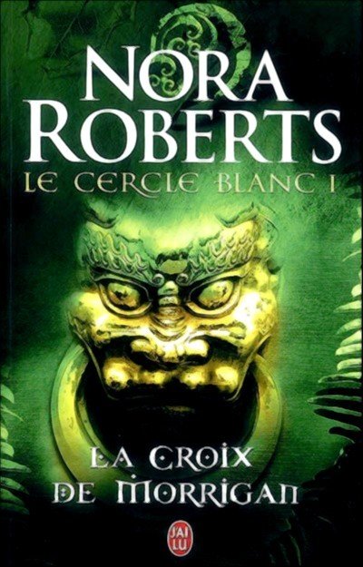 La croix de Morrigan de Nora Roberts