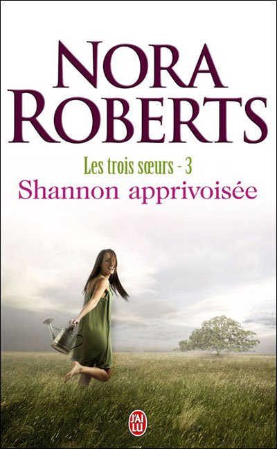 Shannon apprivoisée de Nora Roberts