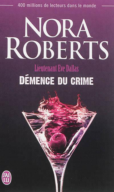 Démence du Crime de Nora Roberts