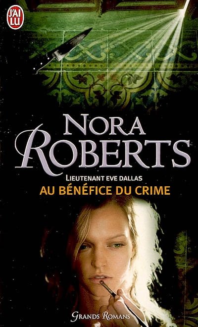 Au bénéfice du crime de Nora Roberts