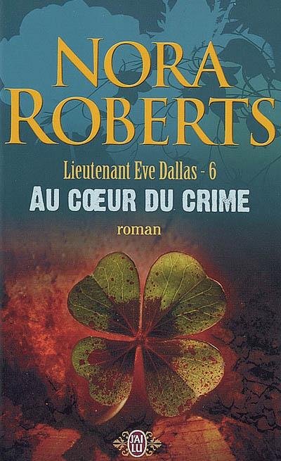 Au coeur du crime de Nora Roberts