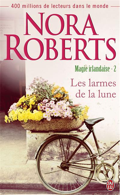 Les Larmes de la Lune de Nora Roberts