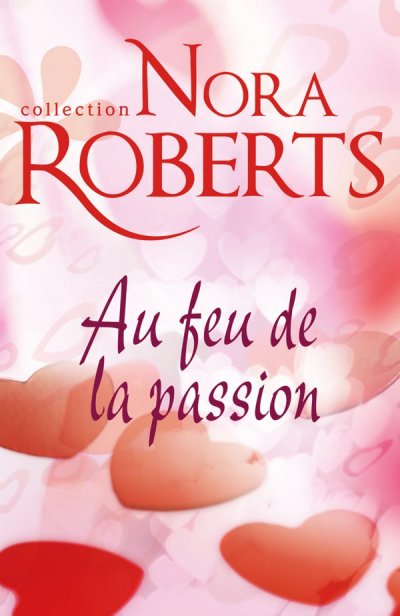 Au feu de la passion de Nora Roberts