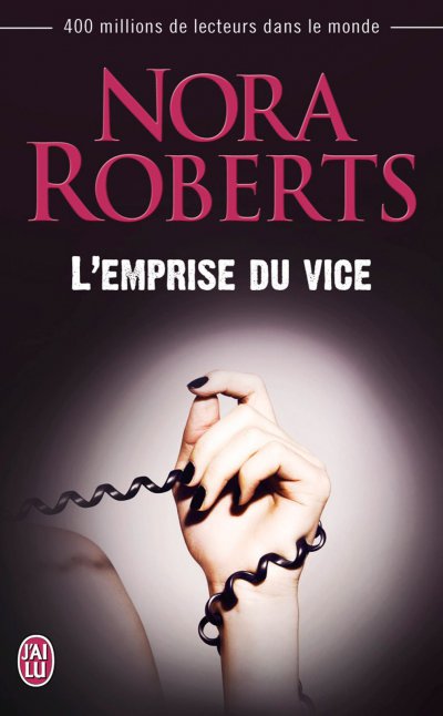 L'emprise du vice de Nora Roberts