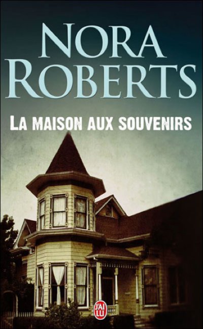 La maison aux souvenirs de Nora Roberts