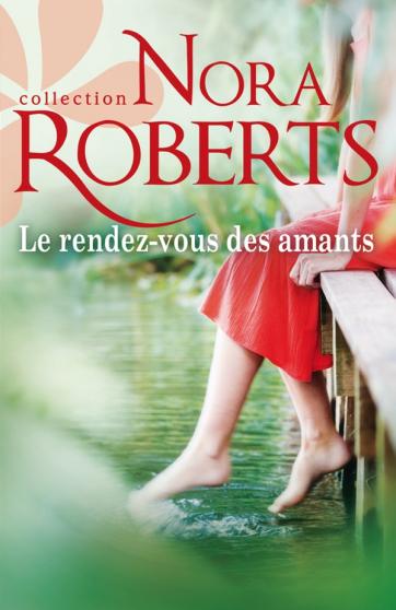 Le rendez-vous des amants de Nora Roberts