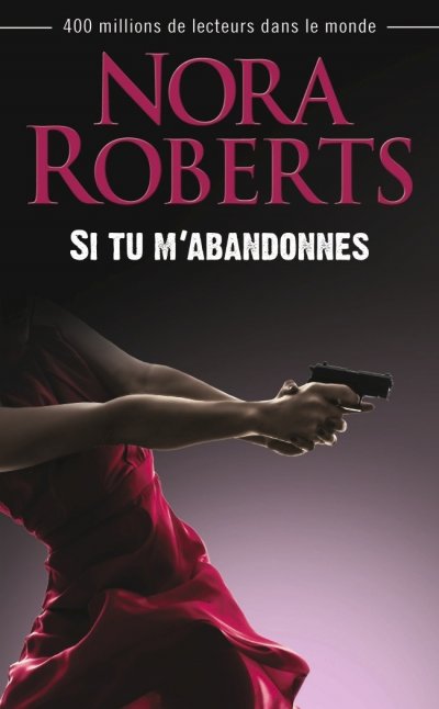 Si tu m'abandonnes de Nora Roberts