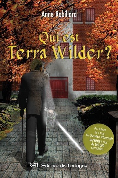 Qui est Terra Wilder de Anne Robillard