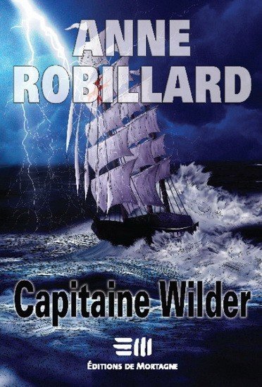 Capitaine Wilder de Anne Robillard