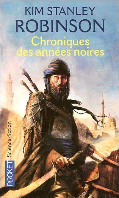 Chroniques des années noires de Kim Stanley Robinson